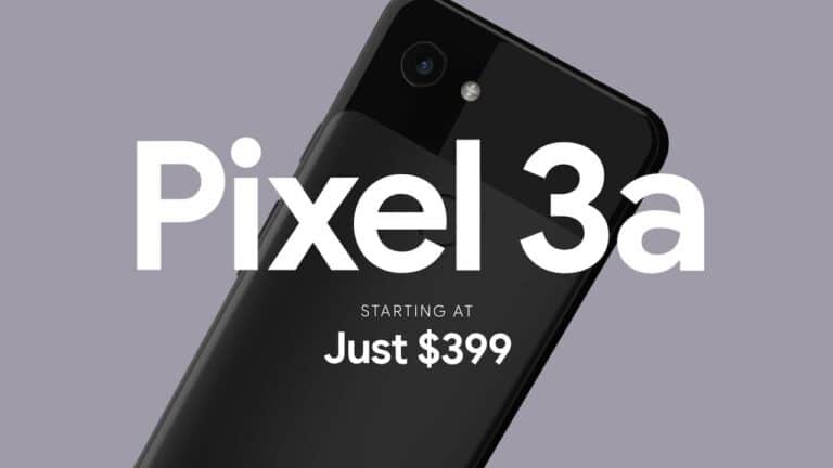 جوجل تعلن رسميًا عن هاتفي Pixel 3a و Pixel 3a XL