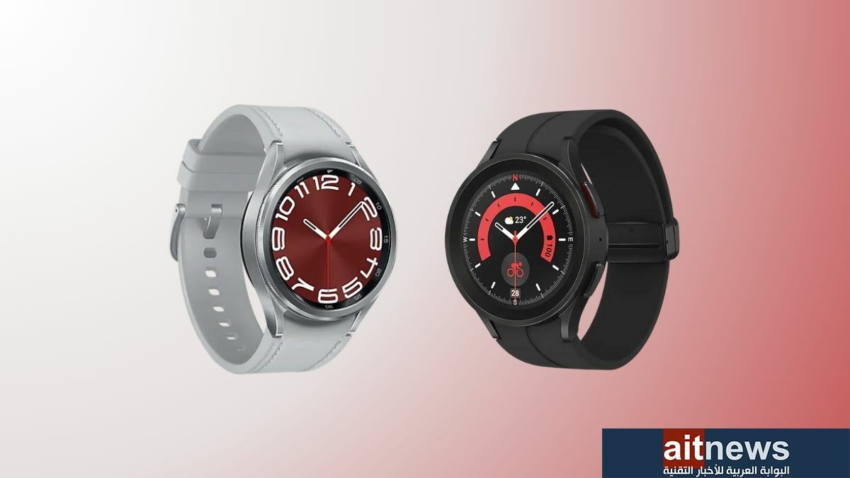 مقارنة بين ساعتي سامسونج Galaxy Watch6 Classic و Galaxy Watch5 Pro