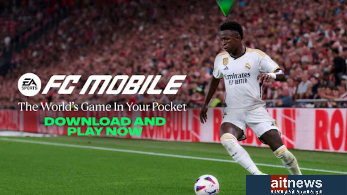 إطلاق لعبة EA SPORTS FC MOBILE للهواتف بمزايا قوية