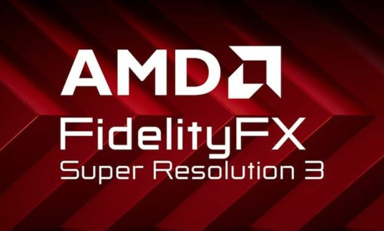 AMD تعلن ترقية تقنية FidelityFX Super Resolution 3