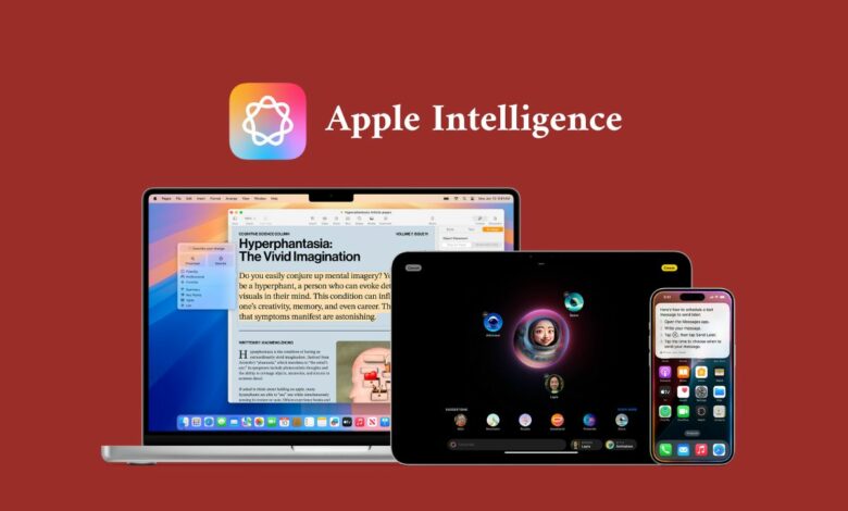 ما الأجهزة المؤهلة للحصول على Apple Intelligence الجديد من آبل؟